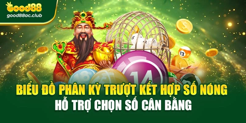 Biểu đồ phân kỳ trượt kết hợp số nóng hỗ trợ chọn số cân bằng