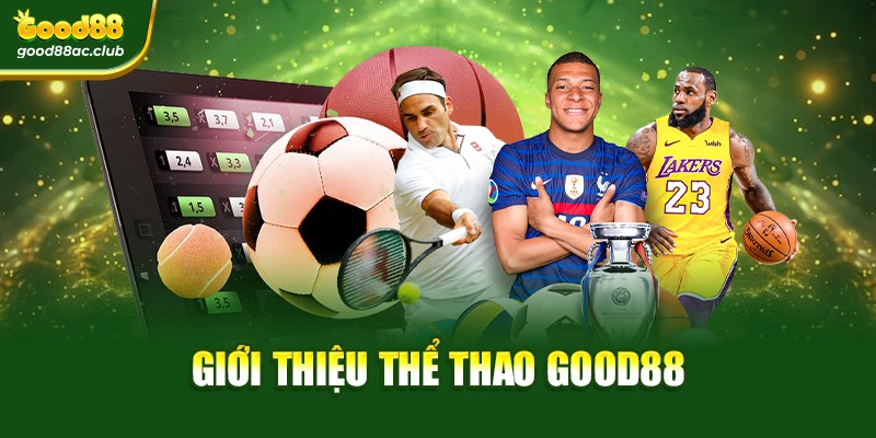 Giới thiệu Thể thao Good88