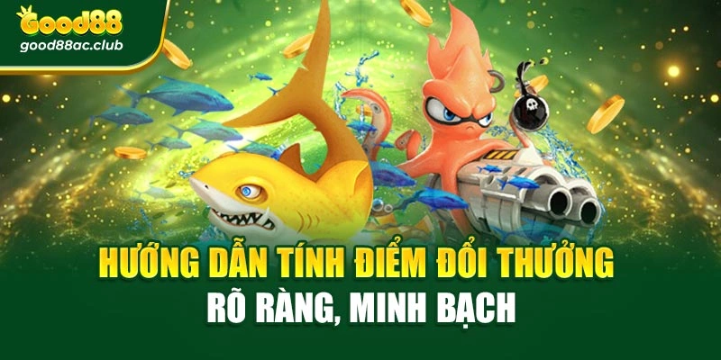 Hướng dẫn tính điểm đổi thưởng rõ ràng, minh bạch