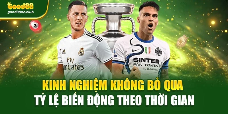 Kinh nghiệm không bỏ qua tỷ lệ biến động theo thời gian